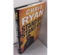 By Chris Ryan Stand by, Stand by (1st Edition)