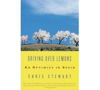 By Chris Stewart ( Author ) [ Driving Over Lemons: An Optimist in Spain (Vintage Departures) Vintage Departures By May-2001 Paperback