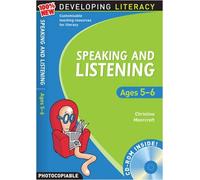 By Christine Moorcroft Speaking and Listening: Ages 5-6 (100% New Developing Literacy)