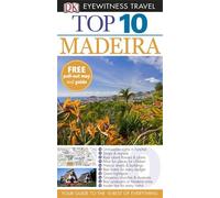 By Christopher Catling DK Eyewitness Top 10 Travel Guide: Madeira