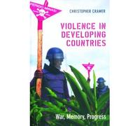 By Christopher Cramer ( Author ) [ Violence in Developing Countries: War, Memory, Progress By Dec-2006 Paperback