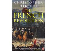 By Christopher Hibbert The French Revolution (New Ed)