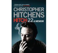 By Christopher Hitchens Hitch 22: A Memoir [Hardcover]