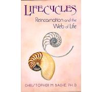 By Christopher M. Bache Lifecycles: Reincarnation and the Web of Life (New edition) [Paperback]