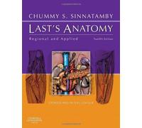 By Chummy S. Sinnatamby FRCS - Last's Anatomy: Regional and Applied, 12e (MRCS Study Guides) (12th Edition) (2011-06-21) [Paperback]