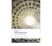 By Cicero - Political Speeches (Oxford World's Classics)