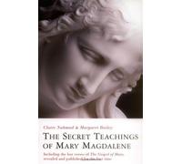 By Claire Nahmad The Secret Teachings of Mary Magdalene: Including the Lost Verses of The Gospel of Mary, Revealed an (First Printing) [Paperback]