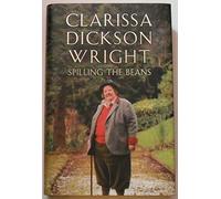 By Clarissa Dickson Wright - Spilling the Beans (1st (first) edition(first) editionition 12th Printing)