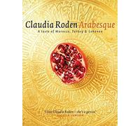 By Claudia Roden - Arabesque: A Taste of Morocco, Turkey and Lebanon