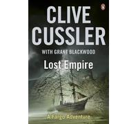By Clive Cussler - Lost Empire: FARGO Adventures #2