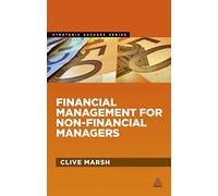 By Clive Marsh Financial Management for Non-Financial Managers (Strategic Success) (1st Edition) [Paperback]