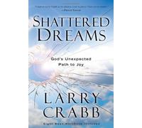 By CRABB LARRY - Shattered Dreams