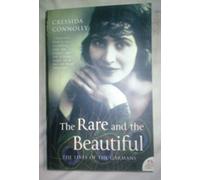 By Cressida Connolly - The Rare and the Beautiful: The Lives of the Garmans