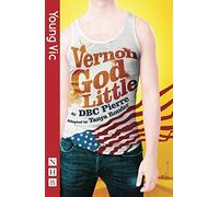 By D. B. C. Pierre Vernon God Little: The Play (New edition) [Paperback]