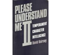 By D. Keirsey Please Understand ME: 2