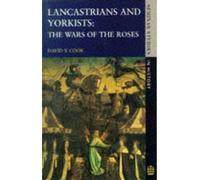 By D.R. Cook Lancastrians and Yorkists: The Wars of the Roses (Seminar Studies In History) (1st Edition)