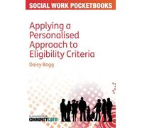 By Daisy Bogg Applying a Personalised Approach to Eligibility Criteria (Social Work Pocketbooks) [Paperback]
