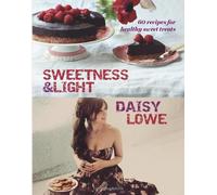 By Daisy Lowe Sweetness and Light