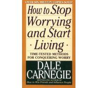 By Dale Carnegie How to Stop Worrying and Start Living (Revised) [Mass Market Paperback]