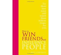 By Dale Carnegie - How to Win Friends and Influence People: Special Edition (Special edition)