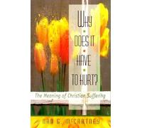 By Dan G. McCartney Why Does It Have to Hurt?, The Meaning of Christian Suffering (First) [Paperback]