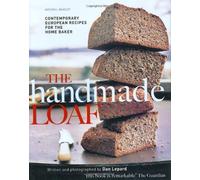 By Dan Lepard The Handmade Loaf (Reprint) [Hardcover]