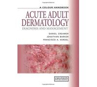 By Daniel Creamer Acute Adult Dermatology: Diagnosis and Management: A Colour Handbook [Paperback]