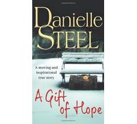 By Danielle Steel - A Gift of Hope
