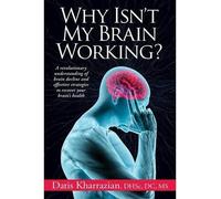 By Datis Kharrazian Why Isn't My Brain Working?