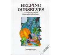 By Daverick Leggett - Helping Ourselves: Guide to Traditional Chinese Food Energetics (3rd edition)