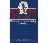 By David B. Cheek Mind-Body Therapy: Methods of Ideodynamic Healing in Hypnosis (New edition)