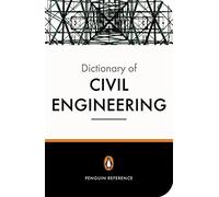 By David Blockley The New Penguin Dictionary of Civil Engineering