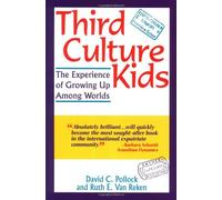 By David C. Pollock Third Culture Kids: The Experience of Growing Up Among Worlds (2nd Revised edition) [Paperback]