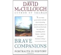 By David G McCullough - Brave Companions: Portraits in History (Reprinted edition)