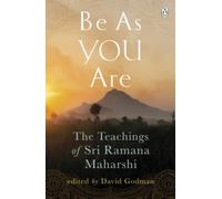 By David Godman Be As You Are: The Teachings of Sri Ramana Maharshi (Arkana) (Reissue)