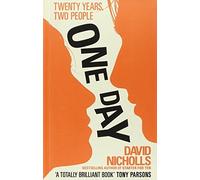 By David Nicholls One Day (First Edition)