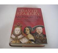 By David Starkey Monarchy: From the Middle Ages to Modernity (1st Edition)