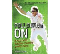 By David Tossell Following On: A Year with English Cricket's Golden Boys [Hardcover]