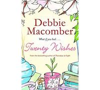 By Debbie Macomber Twenty Wishes (Blossom Street Story)