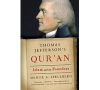By Denise A Spellberg ( Author ) [ Thomas Jefferson's Qur'an: Islam and the Founders By Jul-2014 Paperback