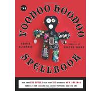 By Denise Alvarado - Voodoo Hoodoo Spellbook: More Than 200 Spells Plus Over 100 Authentic New Orleans Formulas For Conjure Oils, Sachet Powders and Gris Gris