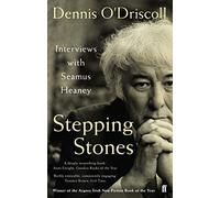 Dennis O'Driscoll – Stepping Stones: Interviews with Seamus Heaney