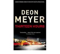 By Deon Meyer - Thirteen Hours