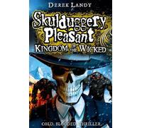 By Derek Landy - Kingdom of the Wicked (Skulduggery Pleasant, Book 7)