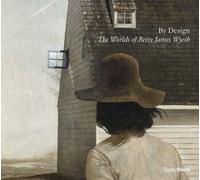By Design : The Worlds of Betsy James Wyeth