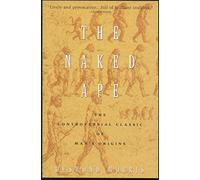 By Desmond Morris - The Naked Ape: A Zoologist's Study of the Human Animal (1999-04-28) [Paperback]
