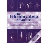 By Devin J. Starlanyl - The Fibromyalgia Advocate: Getting the Support You Need to Cope with Fibromyalgia and Myofascial Pain Syndrome