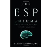 By Diane Hennacy, M.D. Powell The ESP Enigma: The Scientific Case for Psychic Phenomena [Hardcover]