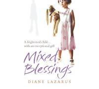 By Diane Lazarus - Mixed Blessings: My Psychic Life