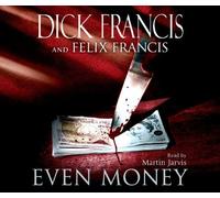 By Dick Francis Even Money (1st Edition) [Audio CD]